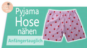 Pyjama Shorts Hose Nahen Fur Anfanger Ohne Schnittmuster Youtube