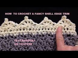 How To Crochet A Fancy Shell Edging Or Trim Youtube Crochet Edging Crochet Beginner Crochet Projects