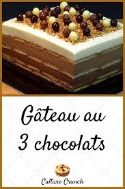 Gateau Au Trois Chocolats La Recette Complete En 2020 Gateau Trois Chocolat Gateaux Et Desserts Gateau