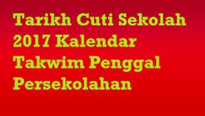 Pdpr 3.0 mulai 14 jun hingga 16 julai 2021. Tarikh Cuti Sekolah 2017 Kalendar Takwim Penggal Persekolahan As
