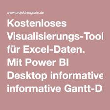 Kostenloses Visualisierungs Tool Fur Excel Daten Mit Power Bi Desktop Informative Gantt Diagramme Erstellen Diagramm Erstellen Desktop Diagramm