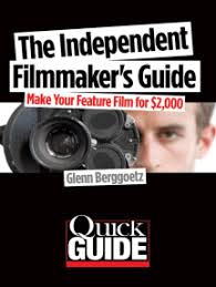 The Independent Filmmaker S Guide By Glenn Berggoetz Ebook Scribd