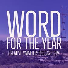 Maybe you would like to learn more about one of these? Word For The Year 2021 Creativity Matters Podcast Cmp