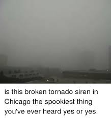 Here you will find the broken tornado siren in chicago roblox song id, created by the artist chicago.on our site there are a total of 96 music codes from the artist chicago. Is This Broken Tornado Siren In Chicago The Spookiest Thing You Ve Ever Heard Yes Or Yes Funny Meme On Me Me