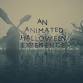 An Animated Halloween Experience event image