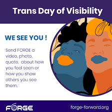 Well, i finally committed and said, 'this is not right.' Trans Day Of Visibility 2021 Forge