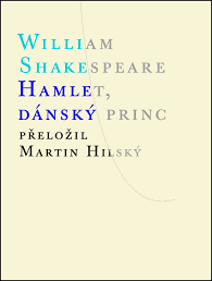 Изучайте релизы martin hilský на discogs. Hamlet Dansky Princ 2016 Amazon De Shakespeare William Hilsky Martin Fremdsprachige Bucher