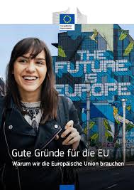 Zu den verschiedenen integrationsstufen in europäischen ländern, einschließlich der. Gute Grunde Fur Die Eu Warum Wir Die Europaische Union Brauchen Deutschland