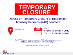 Kwsp Notice Temporary Closure Of Retirement Advisory Services Ras Counters Epf Miri Asset Display Page