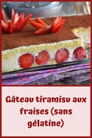 Gateau Tiramisu Aux Fraises Sans Gelatine En 2020 Tiramisu Fraise Gateau Tiramisu Recette Avec Des Fraises