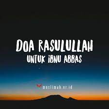 Suatu ketika, rasulullah tengah melaksanakan shalat sunnah. Parenting Islami 44 Doa Rasulullah Kepada Ibnu Abbas Muslimah Or Id