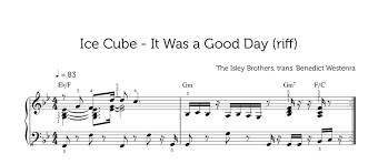 Left my nigga's house paid. Ice Cube It Was A Good Day Riff Piano Arrangement