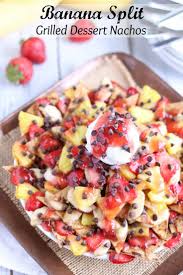 Fruits are perfection in a pie; Banana Split Grilled Dessert Nachos Two Healthy Kitchens