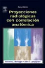 Manual posiciones tecnicas radiologicas bontrager pdf fast 7544 kbs. Proyecciones Radiologicas Y Correlacion Anatomica 6Âª Ed Kenneth L Bontrager Casa Del Libro
