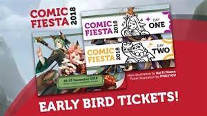 Early bird tickets means just what you thought, buying tickets earlier. Comic Fiesta 2018 Ticket2u