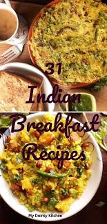 45 Popular Indian Breakfast Recipes My Dainty Kitchen Indian Breakfast Breakfast Recipes Indian Vegetarian Breakfast Recipes
