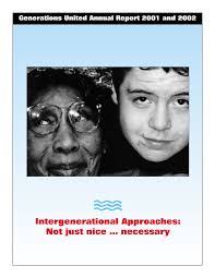 Intergenerational Approaches: Not just nice … necessary