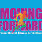Moving Forward: From Mental Illness to Wellness