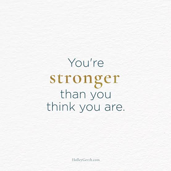 You are stronger than you think