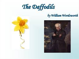 He began to write poetry while he was at school. The Daffodils By William Wordsworth Online Presentation