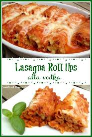 Lasagna Roll Ups Alla Vodka Recipe Lasagna Rolls Lasagna Alla Vodka