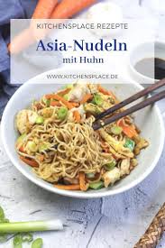Asia Nudeln Mit Huhn Kitchensplace Rezept In 2020 Nudeln Mit Huhnchen Asiatische Rezepte Asia Nudeln