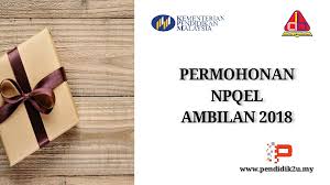 Permohonan Npqel Ambilan 2018 Pendidik2u