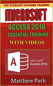 Microsoft Access 2016 Essential Training By Matthew Park Computer Books Smart Strategy Science Books