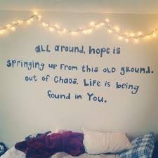 all around hope is springing up from this old ground out of chaos life is being found in you crafts diy jesus encouragement words life