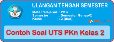 Soal uas tematik kelas 2 sd semester 1 kurikulum 2013. Soal Uts 2 Pkn Kelas 2 Sd Mi Terbaru Lengkap Kunci Jawaban