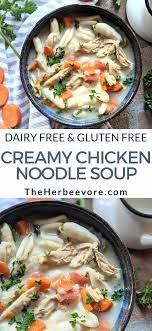 Creamy Chicken Noodle Soup Dairy Free Gluten Free Recipe Healthy Soup Recipes Creamy Chicken Creamy Chicken Noodle Soup