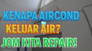 Oleh itu, anda mesti nah, itulah beberapa sebab mengapa aircond keluar air. Kenapa Aircond Keluar Air Mari Kita Repair Aircond Youtube