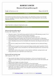 Employers tend to prefer it as it gives them a quick and orderly overview of everything they want to know. Director Of Food And Beverage Resume Samples Qwikresume