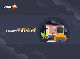 What are you waiting for? 5 Aplikasi Terbaik Untuk Membuat Video Animasi Qwords