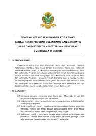 Sejajar dengan misi kementerian pelajaran malaysia iaitu membangun potensi individu melalui pendidikan berkualiti, panitia matematik sk kesagaan pitas mengambil inisiatif melaksanakan minggu matematik. Kertas Kerja Program Bulan Sains Dan Matematik