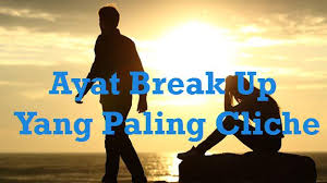 Read putus cinta from the story ayat sedih pedih by muhdsafuan (muhd safuan) with 984 reads. Ayat Putus Cinta Dan Ayat Break Up Yang Paling Cliche