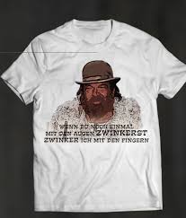 I heard it both ways! Bud Spencer T Shirt