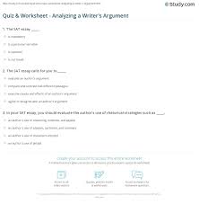 Quiz Worksheet Analyzing A Writer S Argument Study Com