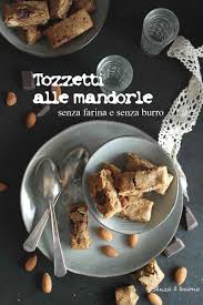 Liquore ciliegino fatto in casa e tozzetti.piacevole! Tozzetti Alle Mandorle Senza Farina Ricetta Senza Glutine Senza E Buono