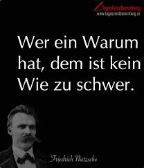 Wer Ein Warum Hat Dem Ist Kein Wie Zu Schwer Google Suche Zitate Friedrich Nietzsche Spruche Zitate