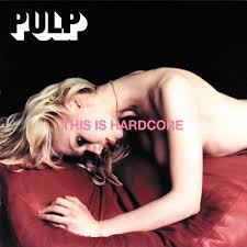A 25 años de This Is Hardcore de Pulp
