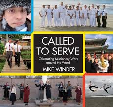Called to Serve-Celebrating Missionary Work Around the World by Mike Winder,  Paperback