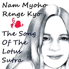 Nam Myoho Renge Kyo: Song of the Lotus Sutra