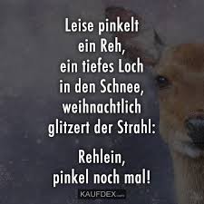 Leise Pinkelt Ein Reh Ein Tiefes Loch In Den Schnee Lustig Mann Schnee Spruche Und Lustige Spruche Bilder