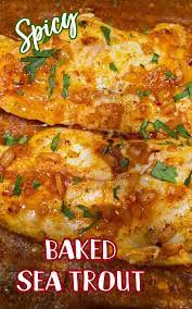Sea Trout Baked In Spicy Lemon Butter Sauce Easy And Delicious Recipe Comfort Food Recipes Casseroles Flounder Recipes Seafood Recipes