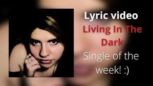Living In the Dark Lyric Video