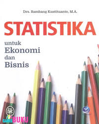 Statistika Untuk Ekonomi Dan Bisnis By Bambang Kustituanto Di 2020 Statistika Buku Belajar