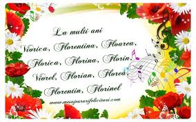 La Multi Ani Viorica Florentina Floarea Florica Florina Florin Viorel Florian Florea Florentin Florinel Florina Florin Multi