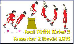 50 Soal Pjok Kelas 5 Semester 2 Kurikulum 2013 Dan Kunci Jawaban