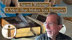 "Sacred Writings: A Meal That Makes You Hungrier" by Chuck Pike
